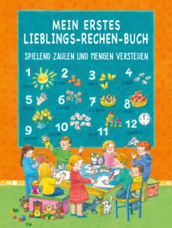 MEIN ERSTES LIEBLINGS-RECHEN-BUCH - Rettl, Christine;Ungerböck, Ursula