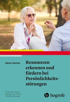 Ressourcen erkennen und fördern bei Persönlichkeitsstörungen - Sachse, Rainer