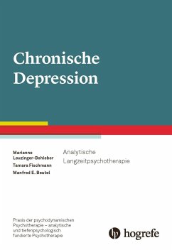 Chronische Depression - Leuzinger-Bohleber, Marianne;Fischmann, Tamara;Beutel, Manfred E.