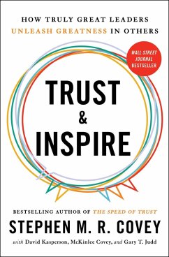 Trust and Inspire (eBook, ePUB) - Covey, Stephen M. R.; Kasperson, David; Covey, McKinlee; Judd, Gary T.