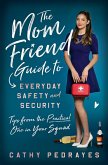 The Mom Friend Guide to Everyday Safety and Security (eBook, ePUB)