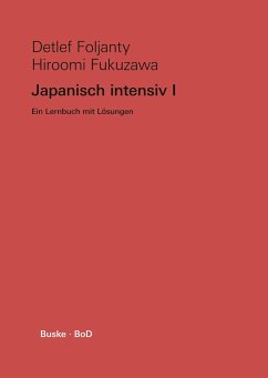Japanisch intensiv I - Foljanty, Detlef;Fukuzawa, Hiroomi