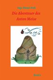 Die Abenteuer des Anton Meise (eBook, ePUB)