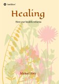 Healing - How our health returns