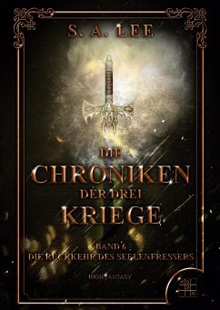 Die Chroniken der drei Kriege - Lee, S. A.