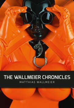 The WALLMEIER CHRONICLES - Wallmeier, Matthias