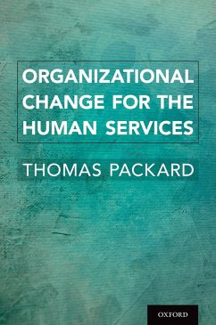 Organizational Change for the Human Services (eBook, ePUB) - Packard, Thomas