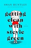 Getting Clean With Stevie Green (eBook, ePUB) Getting Clean With Stevie Green (eBook, ePUB)