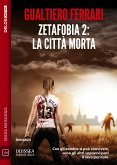 Zetafobia 2 - La città morta (eBook, ePUB)