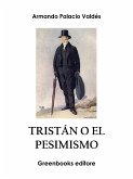 Tristán o el pesimismo (eBook, ePUB)