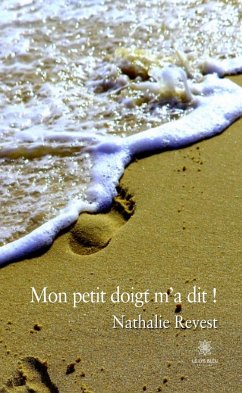 Mon petit doigt m’a dit ! (eBook, ePUB) - Revest, Nathalie