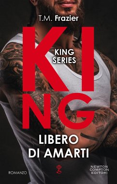 King. Libero di amarti (eBook, ePUB) - Frazier, T.M.