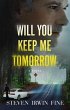 Will You Keep Me Tomorrow (eBook, ePUB) - Bild 1