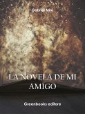 La novela de mi amigo (eBook, ePUB)