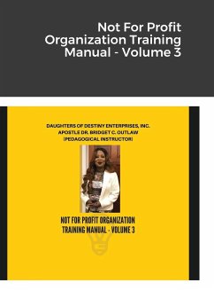 Not For Profit Organization Training Manual - Volume 3 - Outlaw, Apostle Bridget