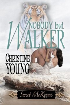 Nobody but Walker - Young, Christine