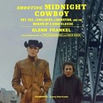 Shooting Midnight Cowboy Lib/E: Art, Sex, Loneliness, Liberation, and the Making of a Dark Classic