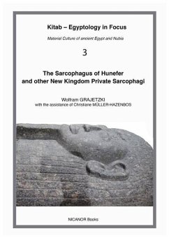 The Sarcophagus of Hunefer and Other New Kingdom Private Sarcophagi - Grajetzki, Wolfram