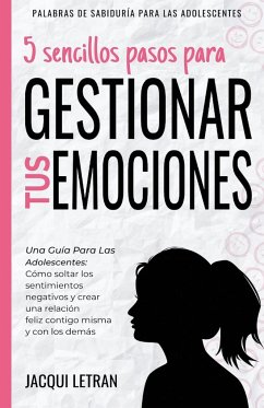 5 sencillos pasos para gestionar tus emociones - Letran, Jacqui