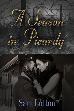 A Season in Picardy - Lutton, Sam