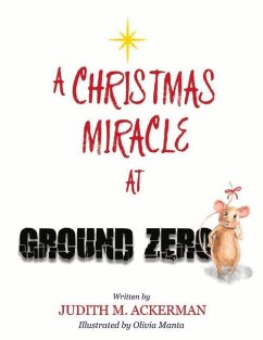 A Christmas Miracle at Ground Zero - Ackerman, Judith M.