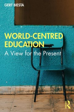 World-Centred Education (eBook, PDF) - Biesta, Gert