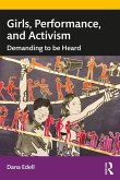 Girls, Performance, and Activism (eBook, ePUB)