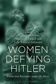 Women Defying Hitler (eBook, ePUB)