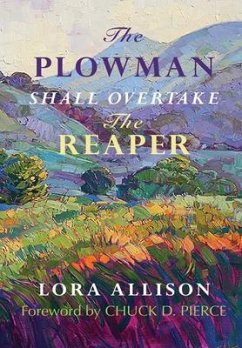 The Plowman Shall Overtake The Reaper (eBook, ePUB) - Allison, Lora