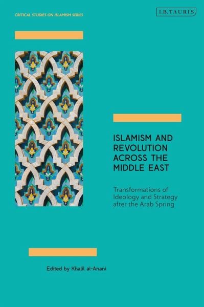 Islamism and Revolution Across the Middle East (eBook, PDF) Islamism and Revolution Across the Middle East (eBook, PDF)