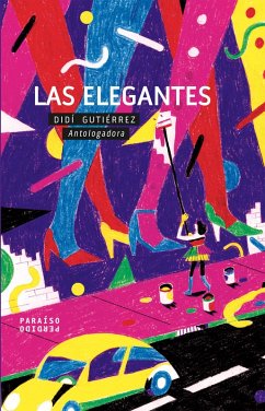 Las Elegantes (eBook, ePUB) - Gutiérrez, Didí