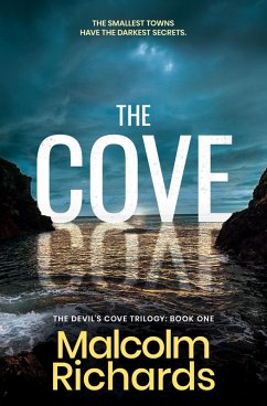 The Cove (The Devil's Cove Trilogy, #1) (eBook, ePUB) - Richards, Malcolm