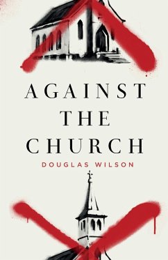 Against the Church - Wilson, Douglas