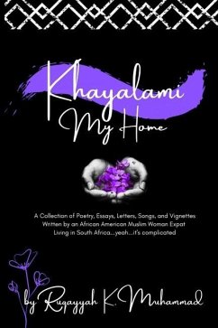 Khayalami: My Home (Second Edition) - Muhammad, Ruqayyah K.