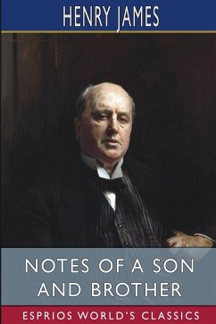 Notes of a Son and Brother (Esprios Classics) - James, Henry