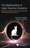 MATHEMATICS OF OPEN QUANTUM SYSTEMS, THE