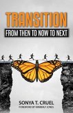 Transition: From Then to Now to Next