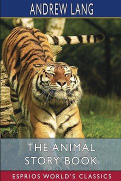 The Animal Story Book (Esprios Classics) - Lang, Andrew
