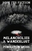 Melancholies & Wanderlust: Volume 2