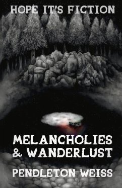 Melancholies & Wanderlust: Volume 2 - Weiss, Pendleton