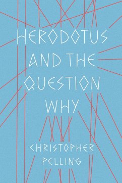Herodotus and the Question Why - Pelling, Christopher