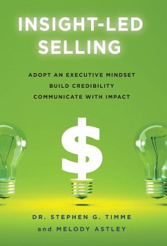 Insight-Led Selling - Astley, Melody; Timme, Stephen G