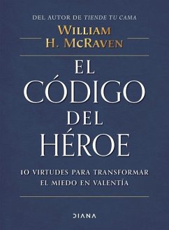El Código del Héroe - McRaven, William