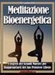 Meditazione Bioenergetica: I Segreti... - Bild 1
