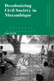 Decolonizing Civil Society in Mozambique (eBook, ePUB)