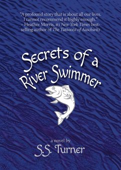 Secrets of a River Swimmer - Turner, S S