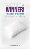 Sleep Like a Winner!: Treatment of Insomnia - A 6 week Program to Help you Sleep Well