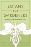 Botany for Gardeners, Fourth Edition