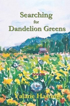 Searching for Dandelion Greens - Hastings, Valarie