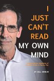 I Just Can't Read My Own Mind: Overcoming the Adversities of Life After Stroke: A Play-By-Play